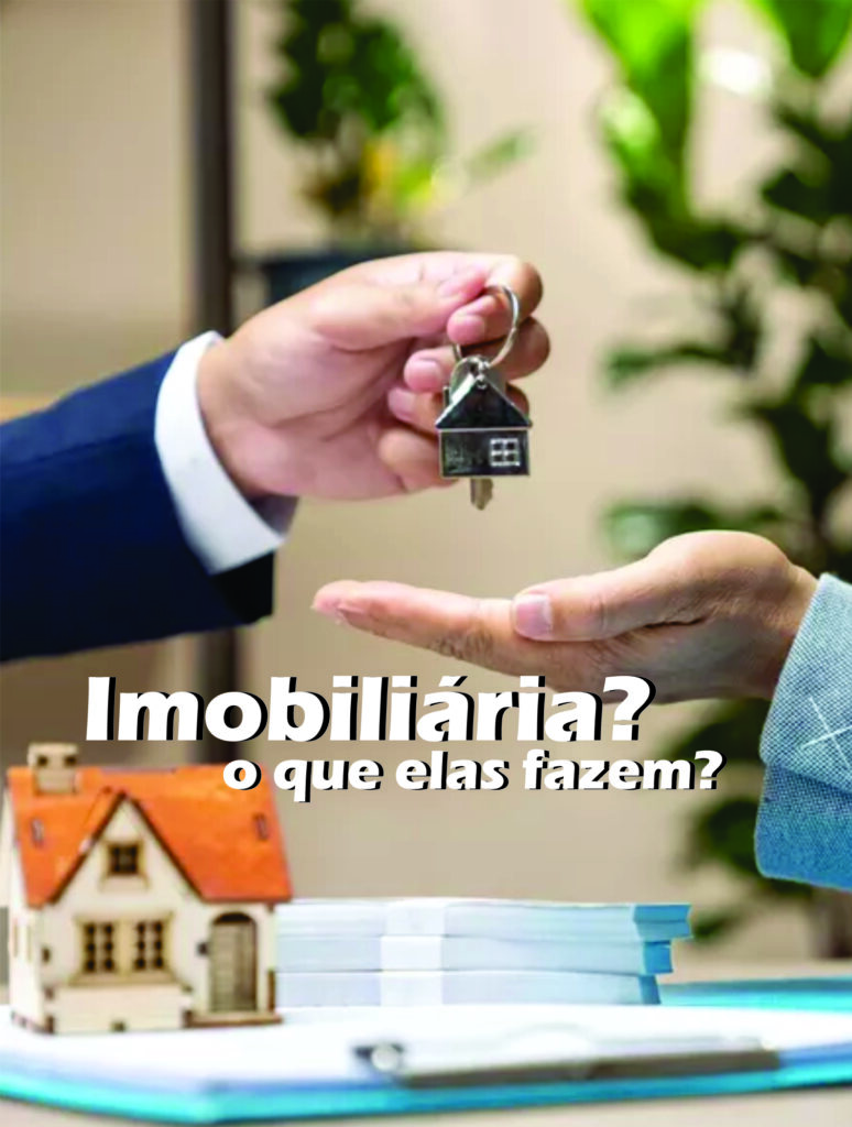 Corretora de Imóveis? O que se esperar delas?