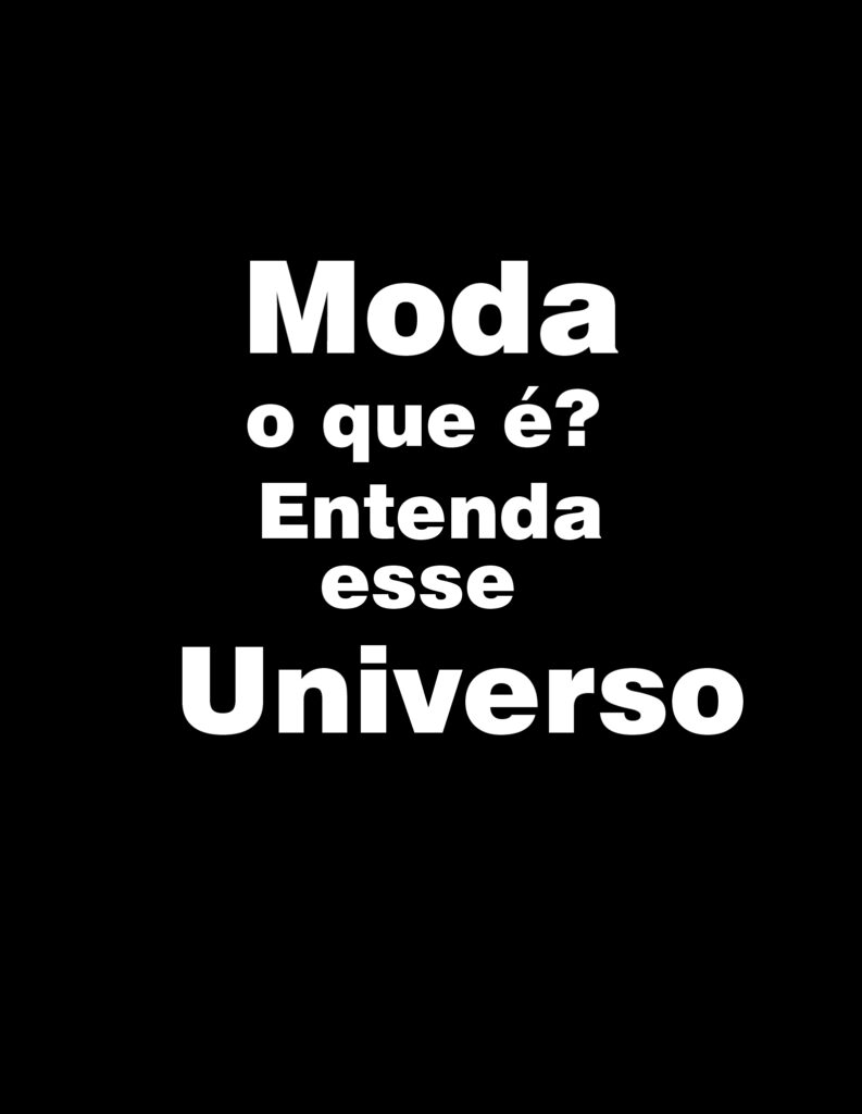 Moda? O que é?